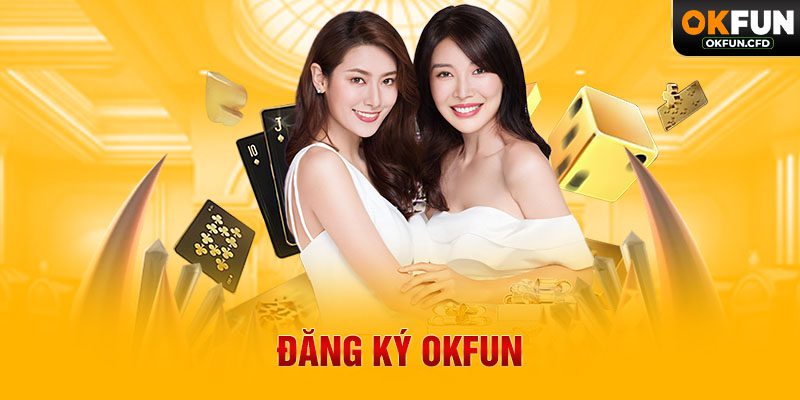 Đăng Ký OKFUN